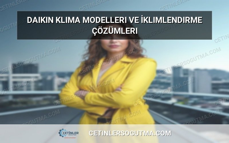 Daikin klima modelleri